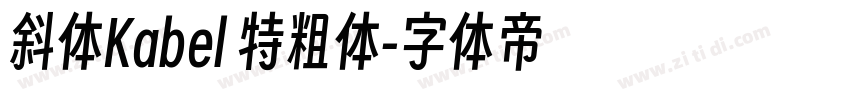 斜体Kabel 特粗体字体转换